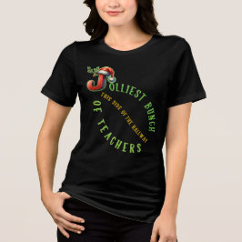 Jolliest Bunch of Teacher Hallway T Shirt