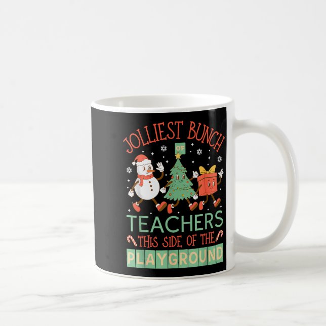 Jolliest Bunch Of Teachers This Side Of The Playgr Kaffemugg (Höger)