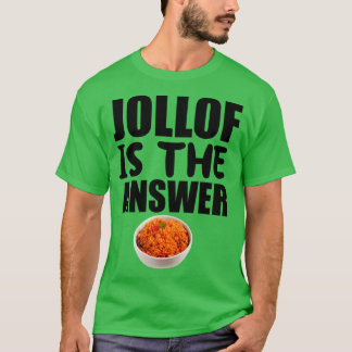 Jollof är svaret t shirt