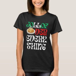 Jollof Over Everything |  T Shirt