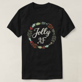 Jolly Af Funny Vuxen humor-julen Julfest T Shirt