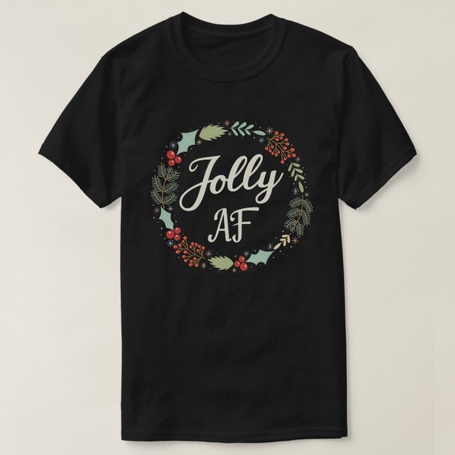 Jolly Af Funny Vuxen humor-julen Julfest T Shirt (Design framsida)