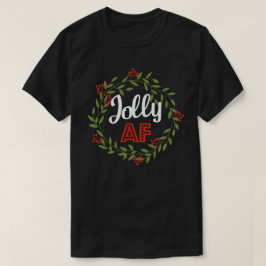 Jolly Af Funny Vuxen humor-julen Julfest T Shirt
