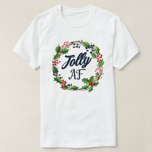 Jolly Af Funny Vuxen humor Julfest jul T Shirt (Design framsida)