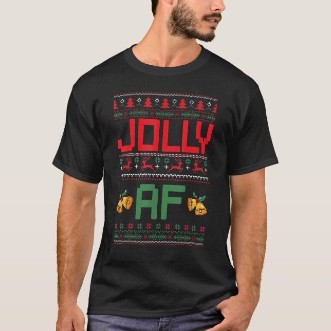 Jolly AF Ugly Christmas Pajama  Sweater Xmas Sweat T Shirt (Framsida)