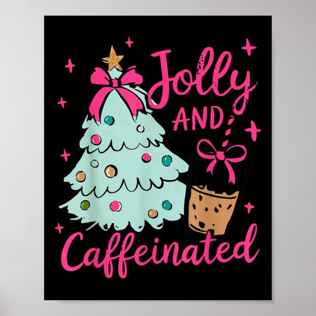 Jolly &amp; Caffeinated Coffee Coquette Bow Xmas T Poster (Framsidan)