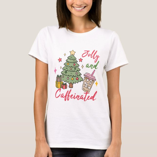 Jolly and Caffeinated Christmas T-Shirt (Framsida)