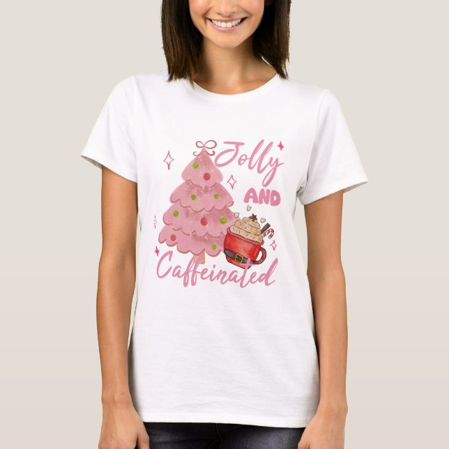 Jolly and Caffeinated Christmas Tree Coffee Design T Shirt (Framsida)