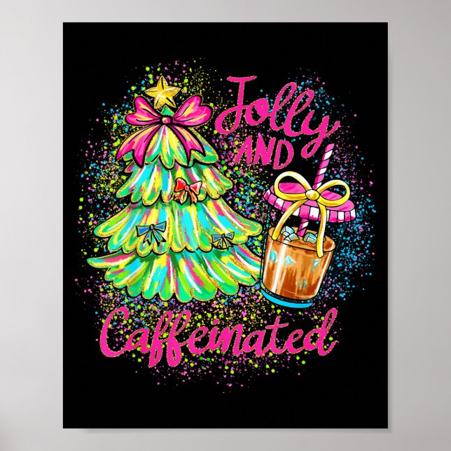 Jolly And Caffeinated Christmas Tree Coquette Bow  Poster (Framsidan)