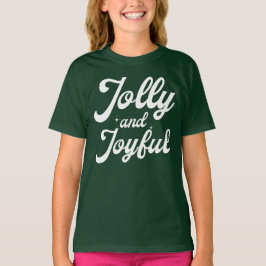 Jolly and Joyful  T Shirt