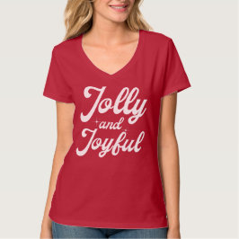 Jolly and Joyful  T Shirt
