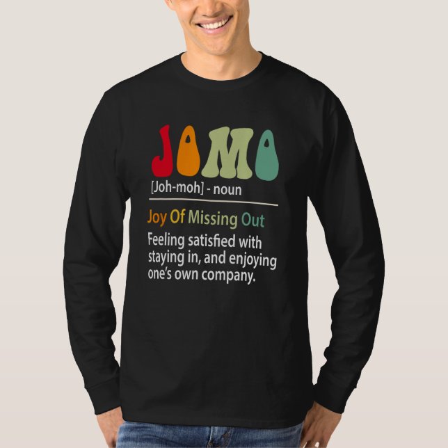 Jomo Definition Joy of Saknade out funny Introvert T Shirt (Framsida)