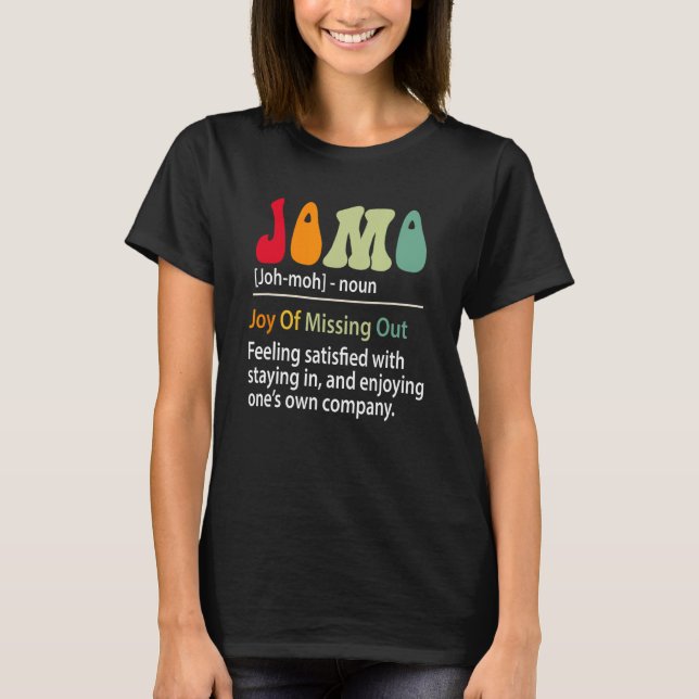 Jomo Definition Joy of Saknade out funny Introvert T Shirt (Framsida)