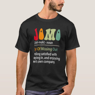 Jomo Definition Joy of Saknade out funny Introvert T Shirt