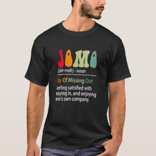 Jomo Definition Joy of Saknade out funny Introvert T Shirt