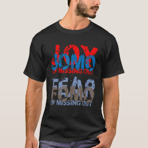 Jomo vs Fomo Joy mot rädslan för att förlora T Shirt