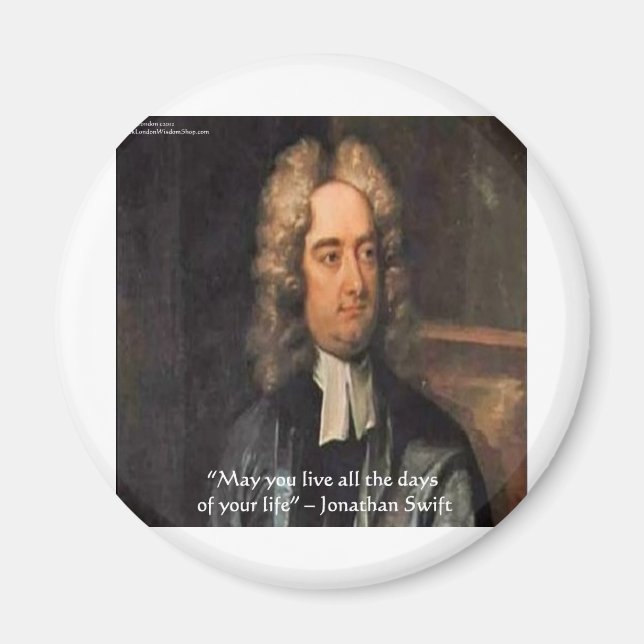 Jonathan Swift Live Life Humor Citat Magnet (Framsidan)