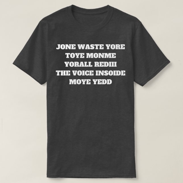 Jone slösar din toye monme Monme din omringning rö T Shirt (Design framsida)