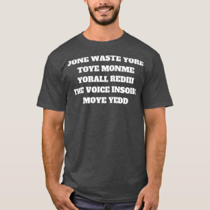 Jone slösar din toye monme Monme din omringning rö T Shirt