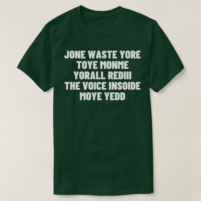 Jone slösar din toye monme Monme din omringning rö T Shirt (Design framsida)