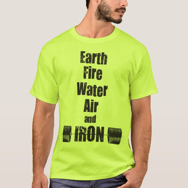 Jord, brand, Vatten, Luft och JÄRN T Shirt (Framsida)