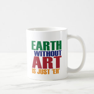 Jord utan konst är precis Eh Kaffemugg