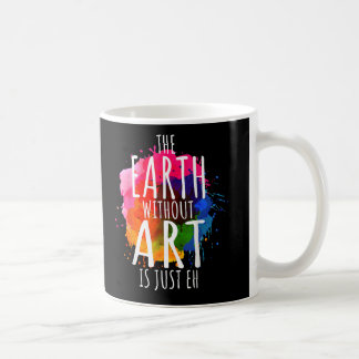Jord utan konst, bara målande konstlärare kaffemugg