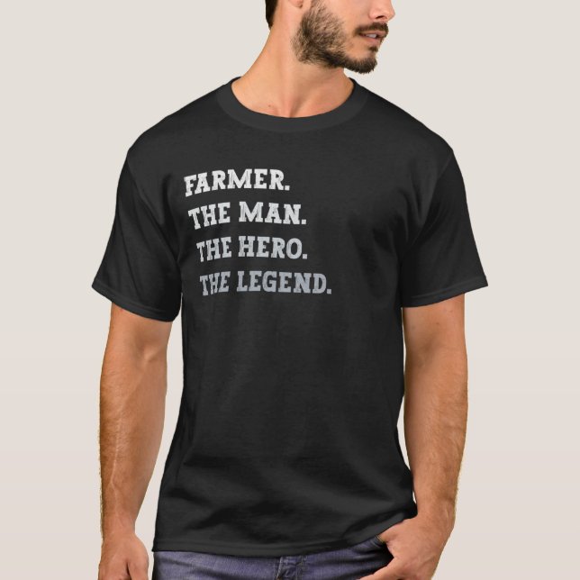 Jordbrukare människan Hero the Legend Farmer T Shirt (Framsida)