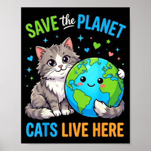Jorddag kvinnor män rädda planeten katt bor här poster