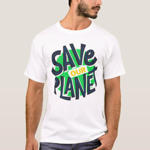 jorddag varje dag, gå grön, Spara vår planetspost T Shirt