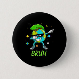 Jorddagen 2025, bruh Dab Earth Day, Rädda planeten Knapp
