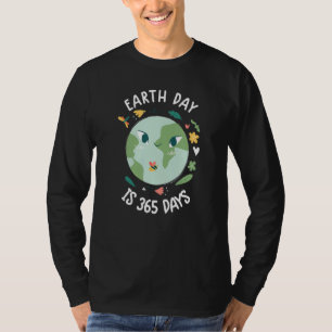 Jorddagen är 365 dagar och miljön är 365 dagar t shirt