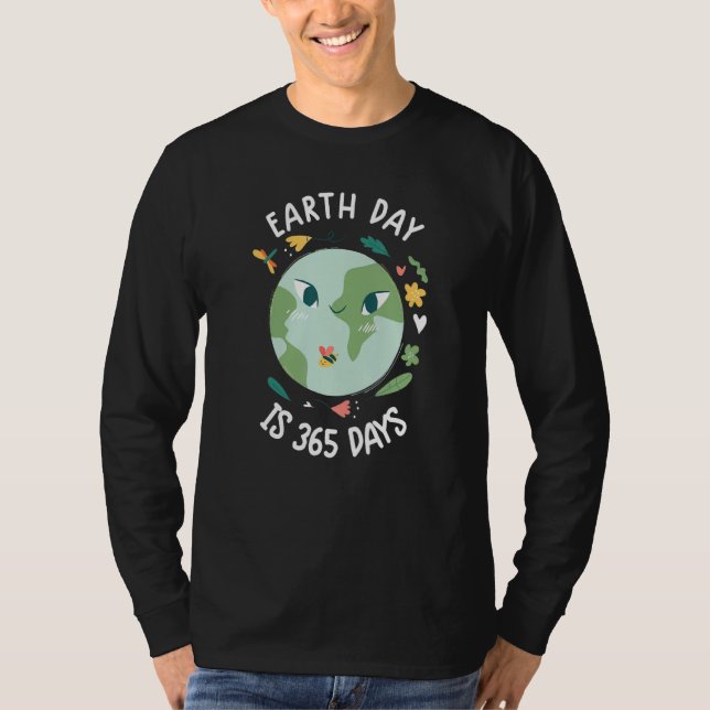 Jorddagen är 365 dagar och miljön är 365 dagar t shirt (Framsida)