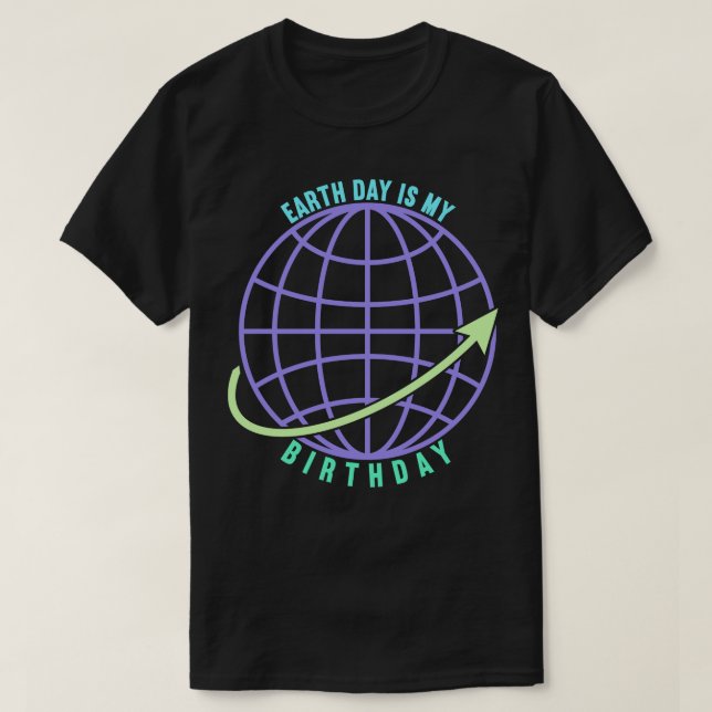 Jorddagen är min födelsedag t shirt (Design framsida)