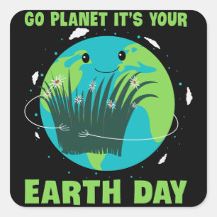 Jorddagen: Gå planeten Det är din jorddag Fyrkantigt Klistermärke