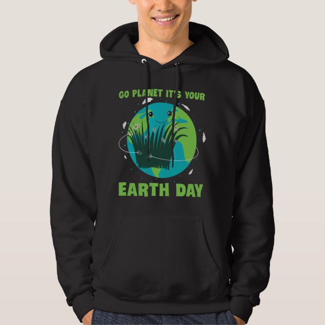 Jorddagen: Gå planeten Det är din jorddag Hoodie (Framsida)
