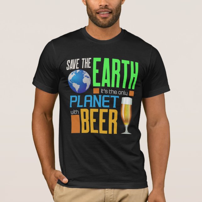 Jorddagen Spara jorden den enda planeten med öl T Shirt (Framsida)