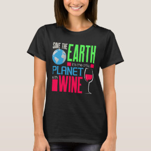 Jorddagen Spara jorden den enda planeten med Vin T Shirt