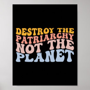 Jorddagen Spara Planet Feminism Förstör patriarki Poster