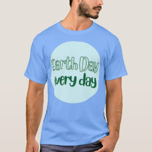 Jorddagen varje dag t shirt
