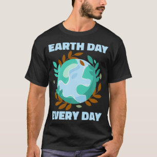 Jorddagen Varje dag - varje dag - Spara Conservati T Shirt