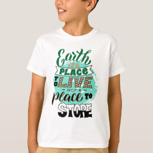 Jorden är ett Ställe att leva utan att lagra T Shirt
