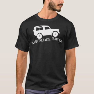 Jorden är inte platt 4 x 4 Rover över land av T Shirt