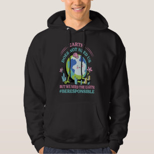 Jorden behöver oss inte men vi behöver att jorden hoodie