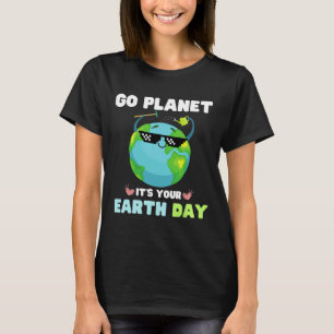 Jorden Dag Shirt Go Planet Det är din jorddag T
