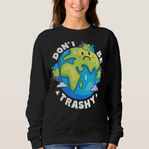 Jorden Dag ska inte vara Trashy Återvinna Recovery T Shirt