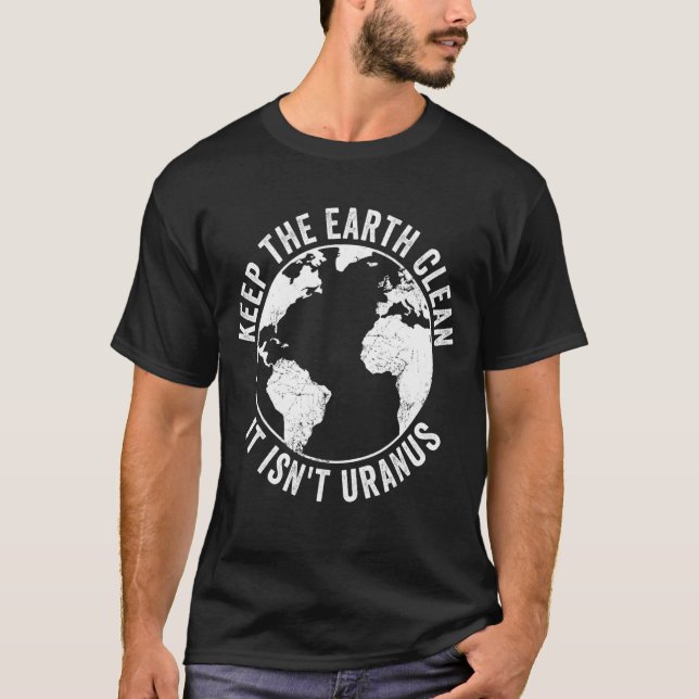 Jorden Day Behålla: Jorden Clean Environmentalist  T Shirt (Framsida)