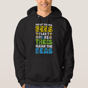 Jorden Day Help More Bees Plant More Träd Clean Th Hoodie