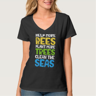 Jorden Day Help More Bees Plant More Träd Clean Th T Shirt