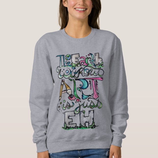 Jorden utan konst är bara EH T Shirt (Framsida)